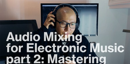 SkillShare Audio Mixing for Electronic Music part 2 Mastering TUTORiAL